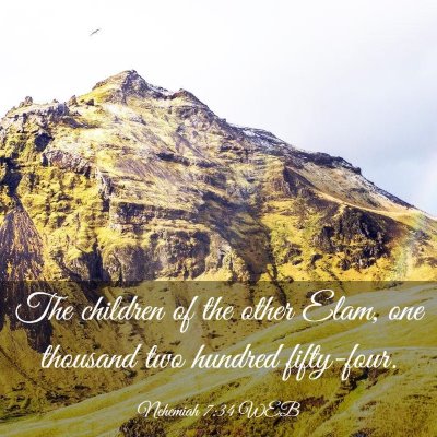 Picture 03 - Nehemiah 7:34 WEB - The children of the other Elam, one thousand two - Bible Verse Picture