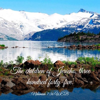 Picture 03 - Nehemiah 7:36 WEB - The children of Jericho, three hundred - Bible Verse Picture