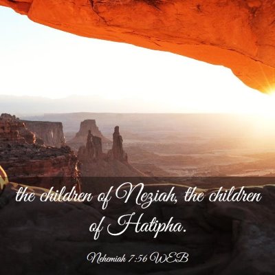 Picture 03 - Nehemiah 7:56 WEB - the children of Neziah, the children of - Bible Verse Picture