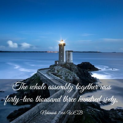 Picture 03 - Nehemiah 7:66 WEB - The whole assembly together was forty-two - Bible Verse Picture