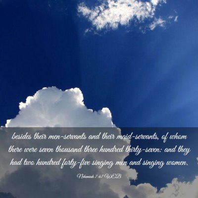 Picture 03 - Nehemiah 7:67 WEB - besides their men-servants and their - Bible Verse Picture