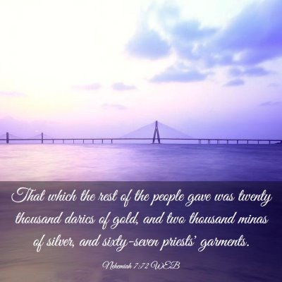 Picture 03 - Nehemiah 7:72 WEB - That which the rest of the people gave was twenty - Bible Verse Picture
