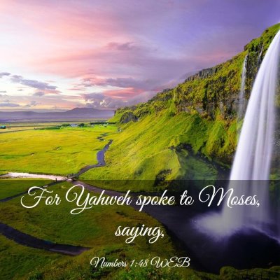 Picture 03 - Numbers 1:48 WEB - For Yahweh spoke to Moses, - Bible Verse Picture