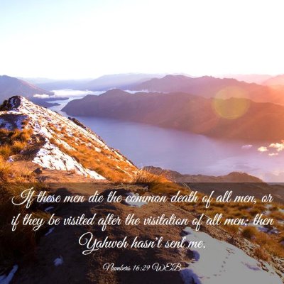 Picture 03 - Numbers 16:29 WEB - If these men die the common death of all men, or - Bible Verse Picture