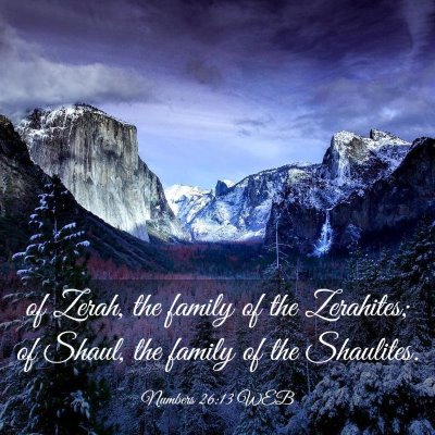 Picture 03 - Numbers 26:13 WEB - of Zerah, the family of the Zerahites; of Shaul, - Bible Verse Picture