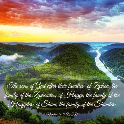 Picture 03 - Numbers 26:15 WEB - The sons of Gad after their families: of Zephon, - Bible Verse Picture