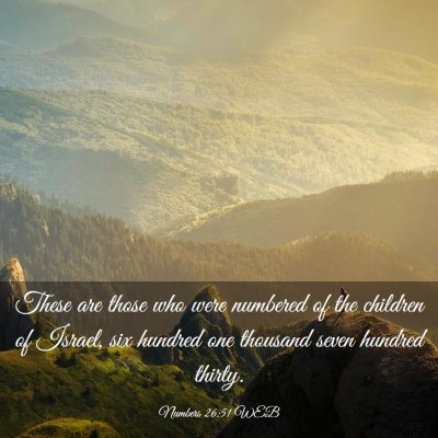 Picture 03 - Numbers 26:51 WEB - These are those who were numbered of the children - Bible Verse Picture