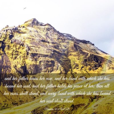 Picture 03 - Numbers 30:4 WEB - and her father hears her vow, and her bond with - Bible Verse Picture