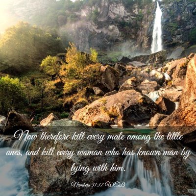 Picture 03 - Numbers 31:17 WEB - Now therefore kill every male among the little - Bible Verse Picture