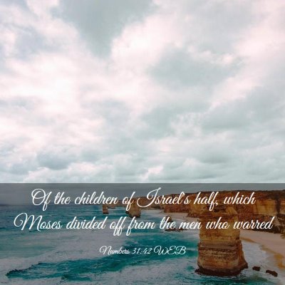 Picture 03 - Numbers 31:42 WEB - Of the children of Israel's half, which Moses - Bible Verse Picture