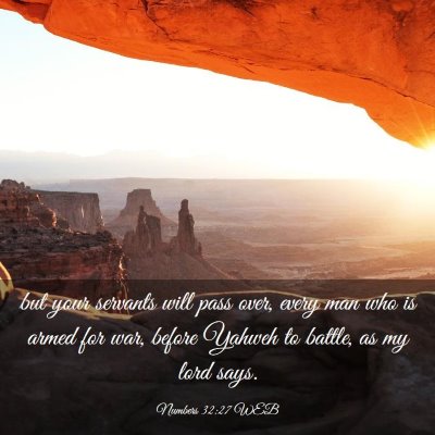 Picture 03 - Numbers 32:27 WEB - but your servants will pass over, every man who - Bible Verse Picture