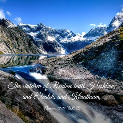 Picture 03 - Numbers 32:37 WEB - The children of Reuben built Heshbon, and - Bible Verse Picture