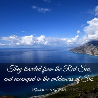 Picture 03 - Numbers 33:11 WEB - They traveled from the Red Sea, and encamped in - Bible Verse Picture