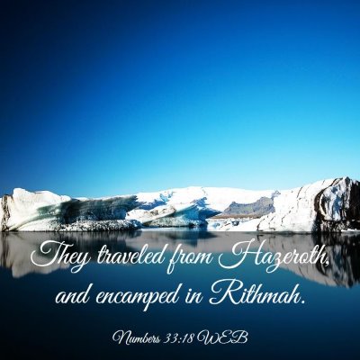 Picture 03 - Numbers 33:18 WEB - They traveled from Hazeroth, and encamped in - Bible Verse Picture