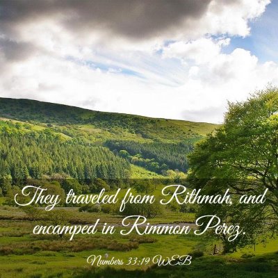 Picture 03 - Numbers 33:19 WEB - They traveled from Rithmah, and encamped in - Bible Verse Picture