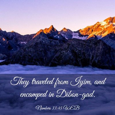 Picture 03 - Numbers 33:45 WEB - They traveled from Iyim, and encamped in - Bible Verse Picture