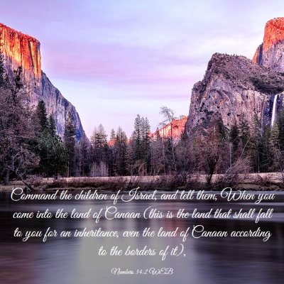 Picture 03 - Numbers 34:2 WEB - Command the children of Israel, and tell them, - Bible Verse Picture