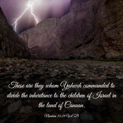 Picture 03 - Numbers 34:29 WEB - These are they whom Yahweh commanded to divide - Bible Verse Picture