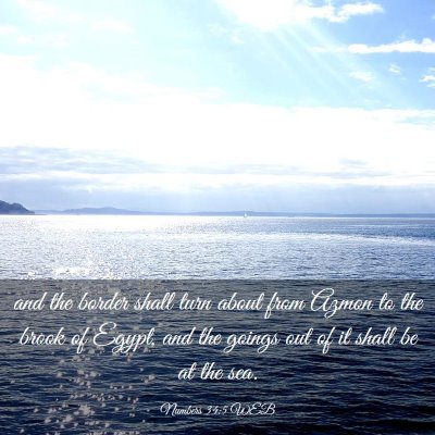 Picture 03 - Numbers 34:5 WEB - and the border shall turn about from Azmon to the - Bible Verse Picture