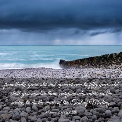 Picture 03 - Numbers 4:30 WEB - from thirty years old and upward even to fifty - Bible Verse Picture