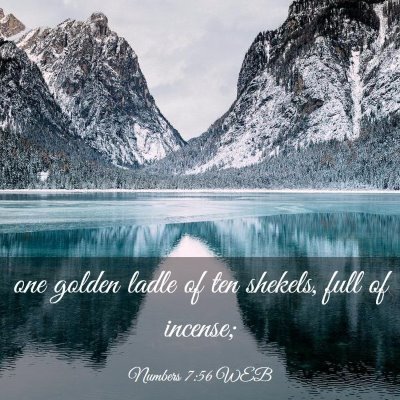 Picture 03 - Numbers 7:56 WEB - one golden ladle of ten shekels, full of - Bible Verse Picture