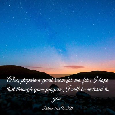 Picture 03 - Philemon 1:22 WEB - Also, prepare a guest room for me, for I hope - Bible Verse Picture