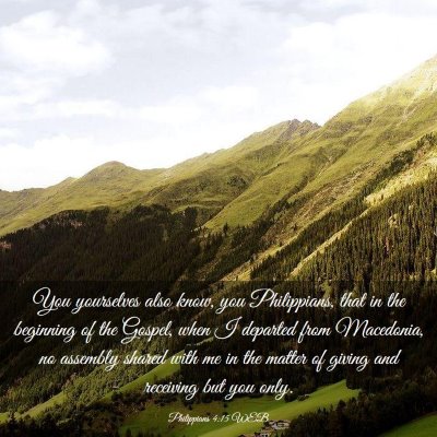 Picture 03 - Philippians 4:15 WEB - You yourselves also know, you Philippians, that - Bible Verse Picture