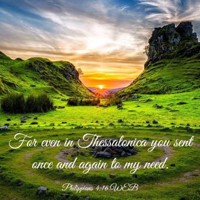 Picture 03 - Philippians 4:16 WEB - For even in Thessalonica you sent once and again - Bible Verse Picture