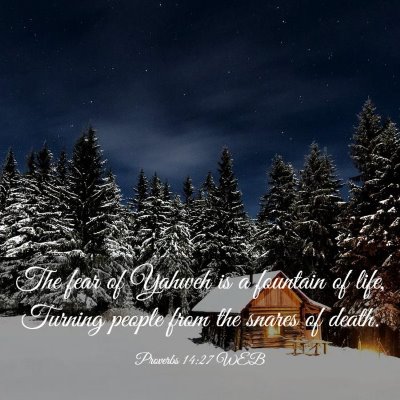 Picture 03 - Proverbs 14:27 WEB - The fear of Yahweh is a fountain of life, Turning - Bible Verse Picture