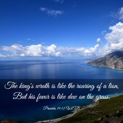 Picture 03 - Proverbs 19:12 WEB - The king's wrath is like the roaring of a lion, - Bible Verse Picture