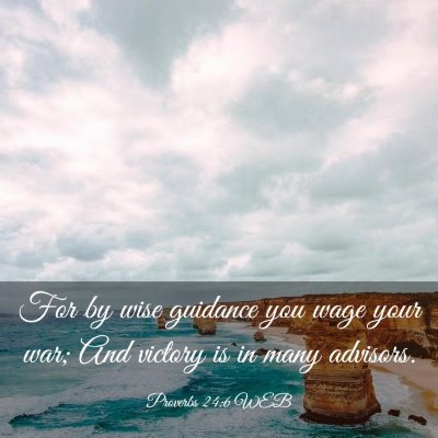 Picture 03 - Proverbs 24:6 WEB - For by wise guidance you wage your war; And - Bible Verse Picture