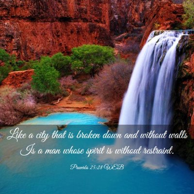 Picture 03 - Proverbs 25:28 WEB - Like a city that is broken down and without walls - Bible Verse Picture
