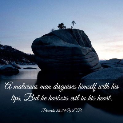 Picture 03 - Proverbs 26:24 WEB - A malicious man disguises himself with his lips, - Bible Verse Picture