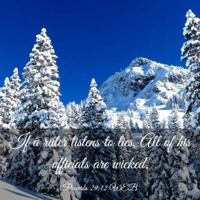 Picture 03 - Proverbs 29:12 WEB - If a ruler listens to lies, All of his officials - Bible Verse Picture