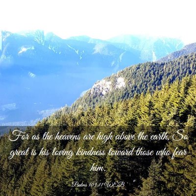 Picture 03 - Psalms 103:11 WEB - For as the heavens are high above the earth, So - Bible Verse Picture