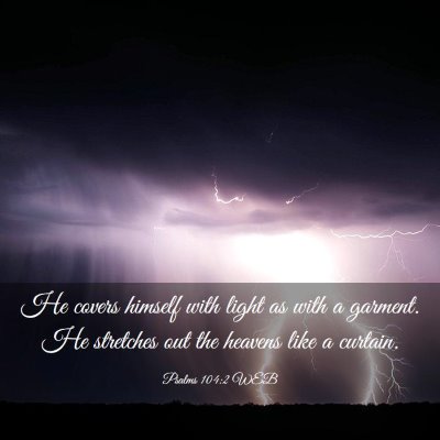 Picture 03 - Psalms 104:2 WEB - He covers himself with light as with a garment. - Bible Verse Picture