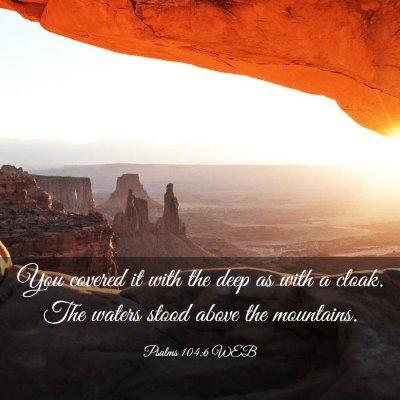 Picture 03 - Psalms 104:6 WEB - You covered it with the deep as with a cloak. The - Bible Verse Picture