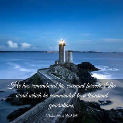Picture 03 - Psalms 105:8 WEB - He has remembered his covenant forever, The word - Bible Verse Picture