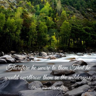 Picture 03 - Psalms 106:26 WEB - Therefore he swore to them That he would - Bible Verse Picture
