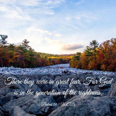 Picture 03 - Psalms 14:5 WEB - There they were in great fear, For God is in the - Bible Verse Picture