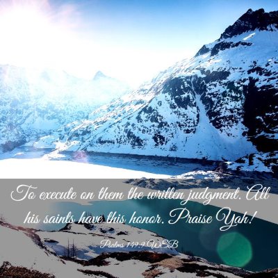 Picture 03 - Psalms 149:9 WEB - To execute on them the written judgment. All his - Bible Verse Picture