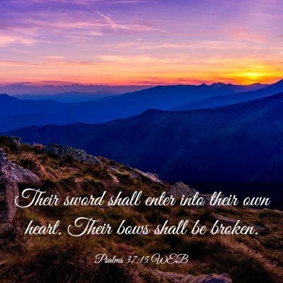 Picture 03 - Psalms 37:15 WEB - Their sword shall enter into their own heart. - Bible Verse Picture