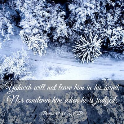 Picture 03 - Psalms 37:33 WEB - Yahweh will not leave him in his hand, Nor - Bible Verse Picture