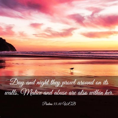 Picture 03 - Psalms 55:10 WEB - Day and night they prowl around on its walls. - Bible Verse Picture