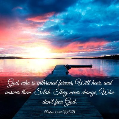 Picture 03 - Psalms 55:19 WEB - God, who is enthroned forever, Will hear, and - Bible Verse Picture