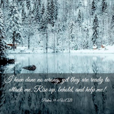 Picture 03 - Psalms 59:4 WEB - I have done no wrong, yet they are ready to - Bible Verse Picture