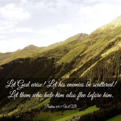 Picture 03 - Psalms 68:1 WEB - Let God arise! Let his enemies be scattered! Let - Bible Verse Picture