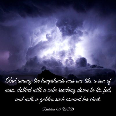 Picture 03 - Revelation 1:13 WEB - And among the lampstands was one like a son of - Bible Verse Picture