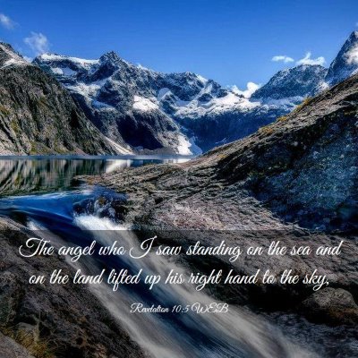 Picture 03 - Revelation 10:5 WEB - The angel who I saw standing on the sea and on - Bible Verse Picture