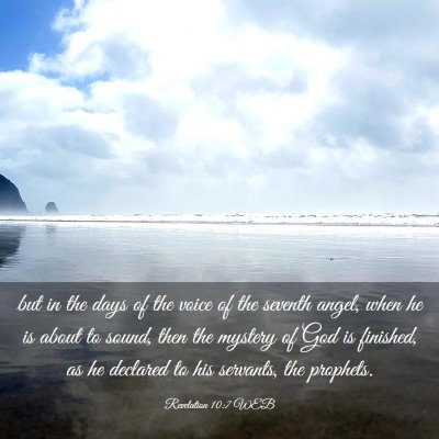 Picture 03 - Revelation 10:7 WEB - but in the days of the voice of the seventh - Bible Verse Picture